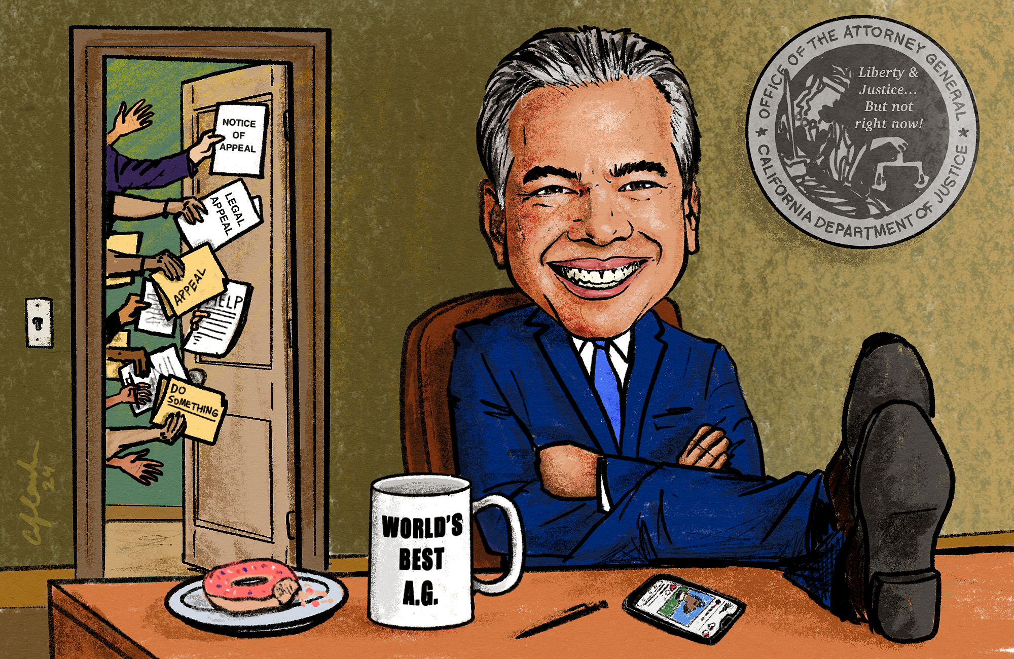 Attorney General Rob Bonta sits at his desk while people hold old folders marked "appeal" behind in the doorway. There is a "world's greatest DA" coffee mug, donut, cell phone with the chill guy meme on the screen on his desk. In the background on the wall, there is an Office of the Attorney General emblem that says "liberty and justice but not right now."