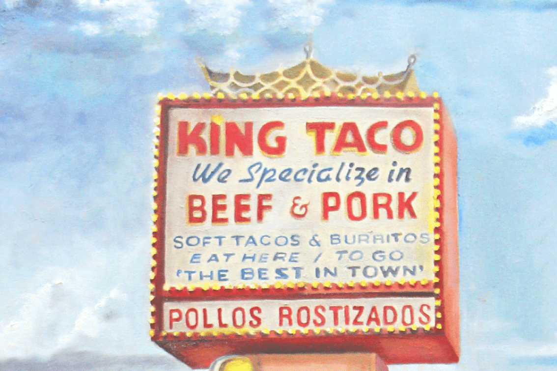 A watercolor painting by Ricardo Barragan, of a King Taco sign reading We Specialize In King Taco Beef & Pork Soft Tacos and Burritos