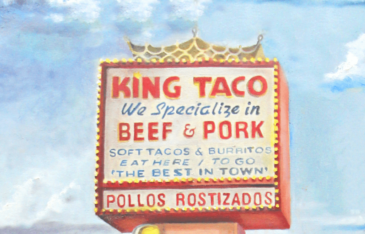 A watercolor painting by Ricardo Barragan, of a King Taco sign reading We Specialize In King Taco Beef & Pork Soft Tacos and Burritos