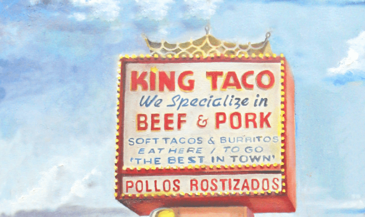 A watercolor painting by Ricardo Barragan, of a King Taco sign reading We Specialize In King Taco Beef & Pork Soft Tacos and Burritos