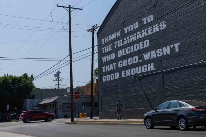 A mural painted on the side of a building in Los Angeles that says: "Thank you to the filmmakers who decided that good... wasn't good enough."