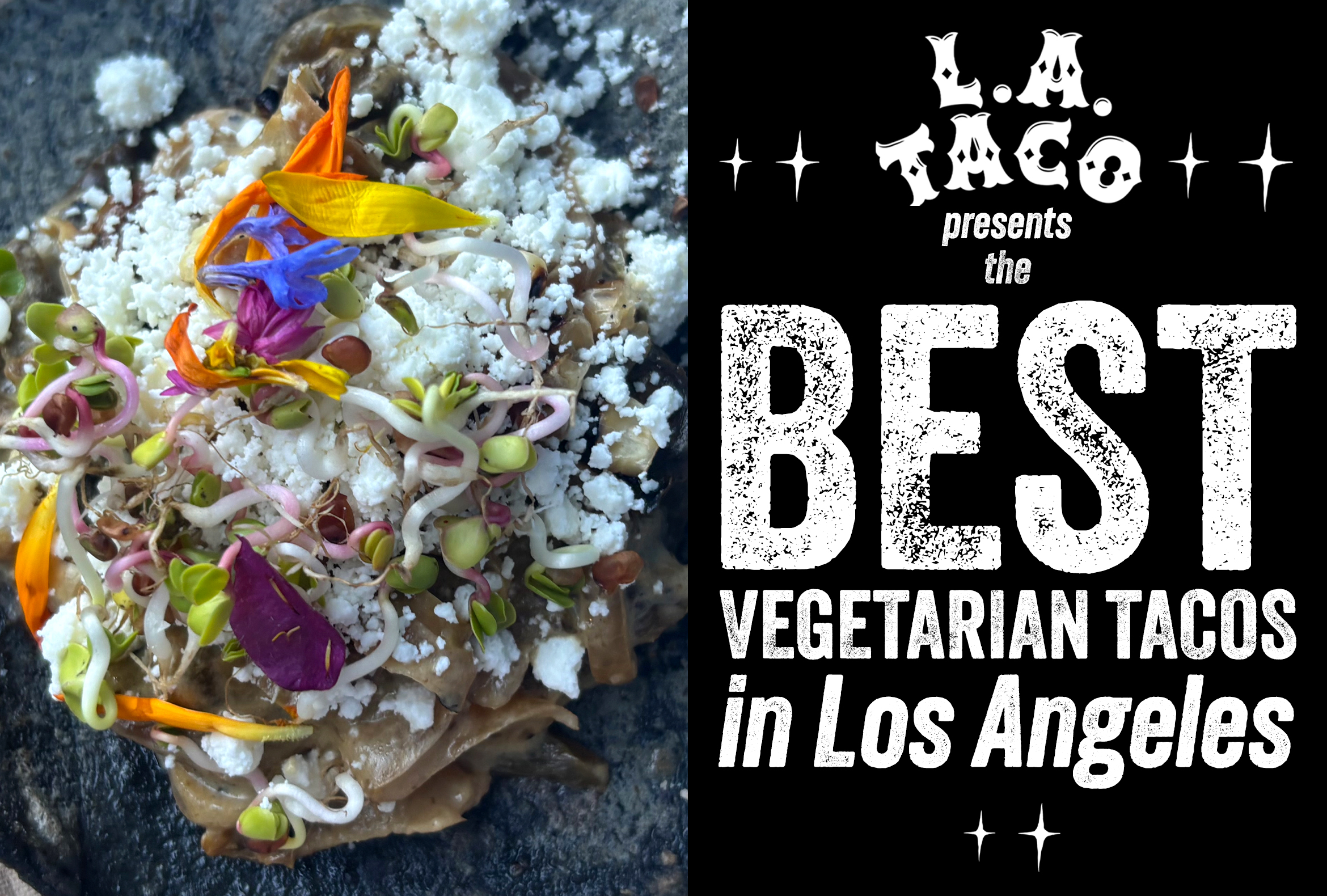 The 27 Best Vegetarian Tacos in L.A.