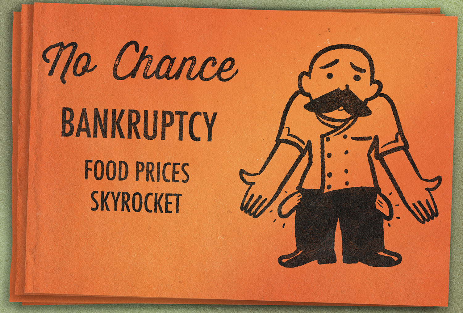 a Monopoly-style playing card with a chef showing empty pockets. "No Chance BANKRUPTCY Food Price Skyrocket" is next to the chef on the card
