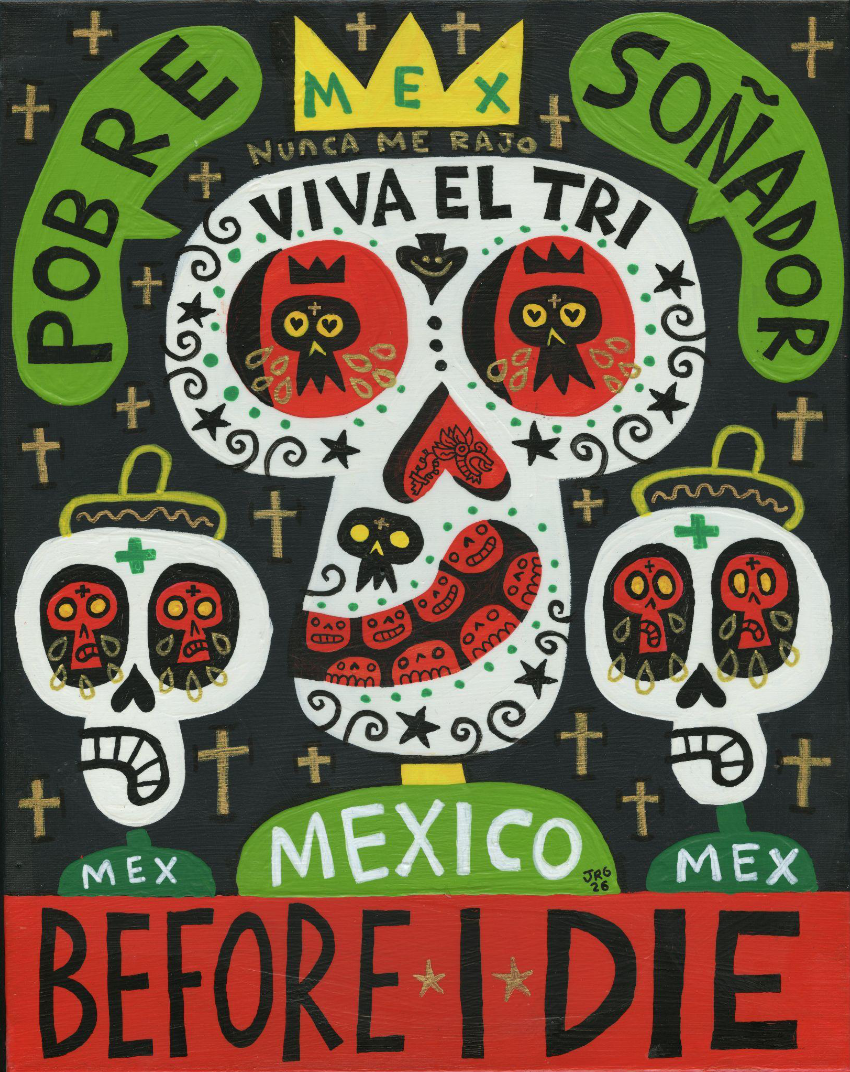 a painting showing three skulls with a colorful background featuring Spanish text, smaller skulls, and th heading Pobre Sonador and "Before I Die" on the bottom