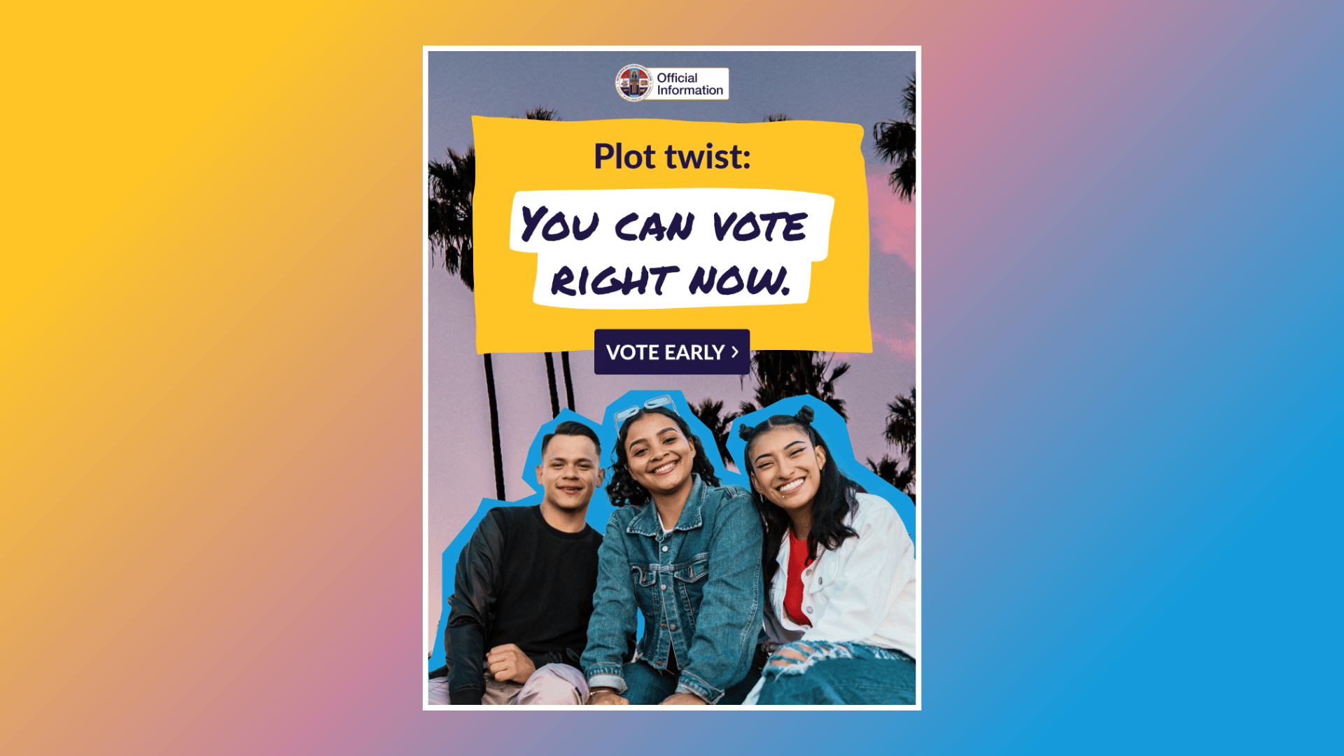 three young people smiling beneath text reading "Plot twist: you can vote right now"