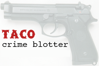 Taco Crime Blotter
