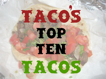 Taco's Top Ten Tacos