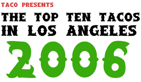 Top Ten Tacos in Los Angeles 2006